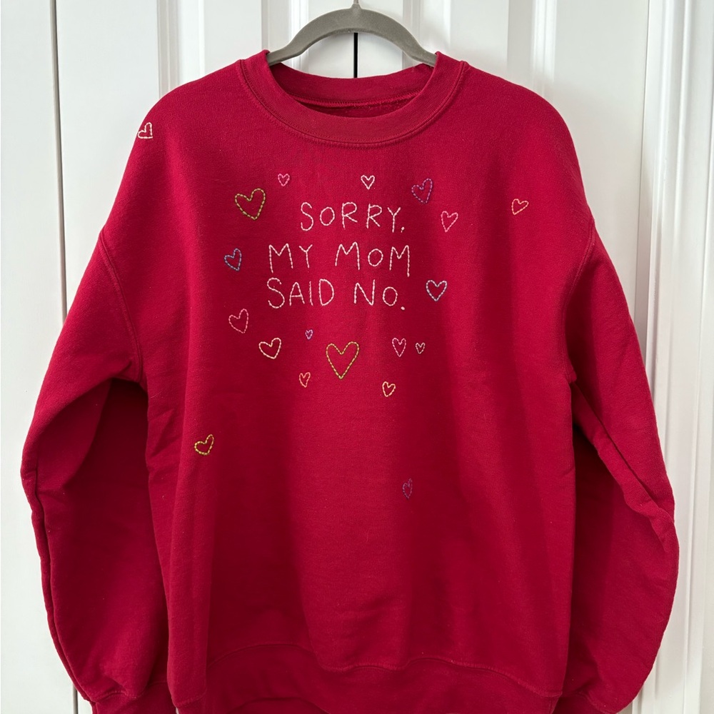Embroidered Red “Sorry My Mom Said No” Crewneck Sweatshirt (Medium)